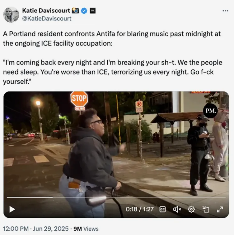A tweet that reads: “A Portland resident confronts Antifa for blaring music past midnight at the ongoing ICE facility occupation: ‘I’m coming back every night and I’m breaking your sh-t. We the people need sleep. You’re worse than ICE, terrorizing us every night. Go f-ck yourself.’” A video still beneath shows a person on a street with a cane shaking their hand at two people, one of whom is wearing a unicorn costume.