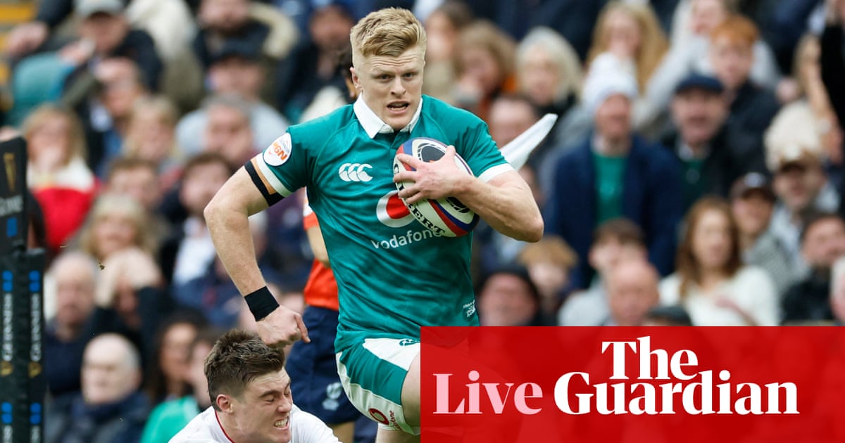 England v Ireland: Six Nations rugby union – live | Six Nations 2026