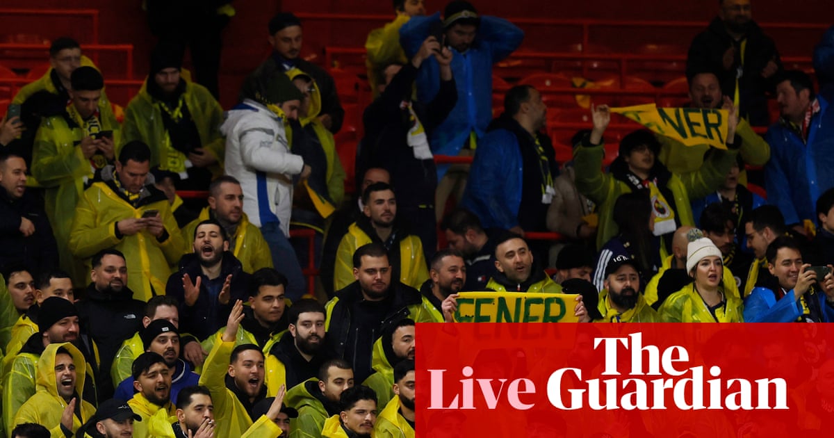 Nottingham Forest vs Fenerbahce : éliminatoires des huitièmes de finale de la Ligue Europa, match retour – en direct | Ligue Europa