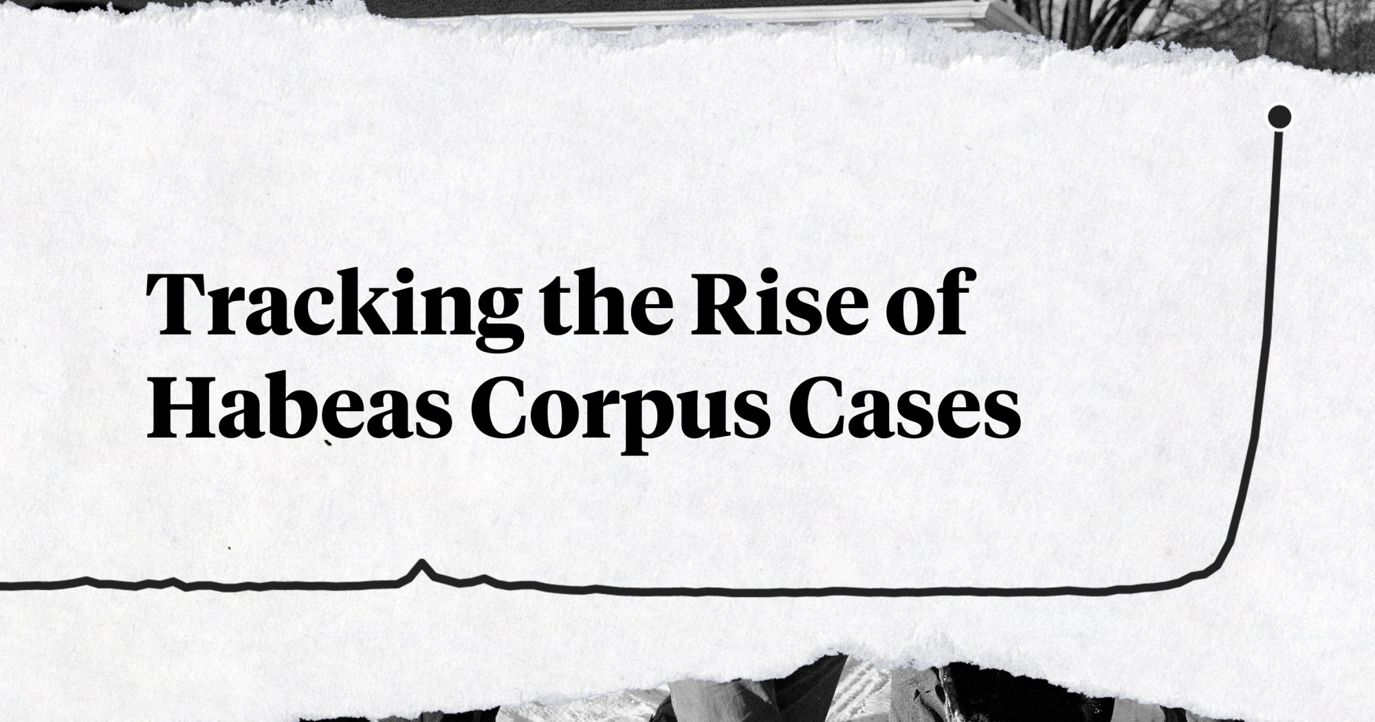 Suivre l’augmentation des affaires d’habeas corpus liées à l’immigration – ProPublica