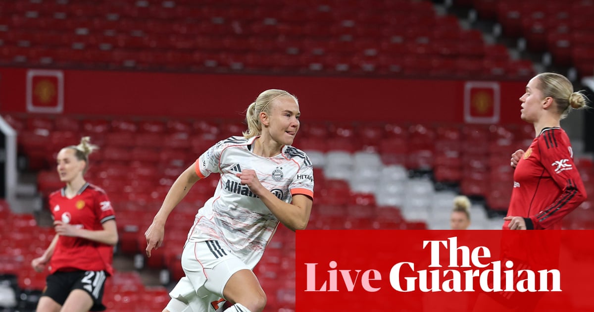 Manchester United contre Bayern Munich : quart de finale de la Ligue des champions féminine, match aller – en direct | Ligue des champions féminine