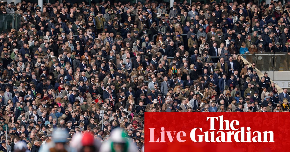 Cheltenham festival 2026: news, previews and final Gold Cup countdown – live | Cheltenham Festival 2026