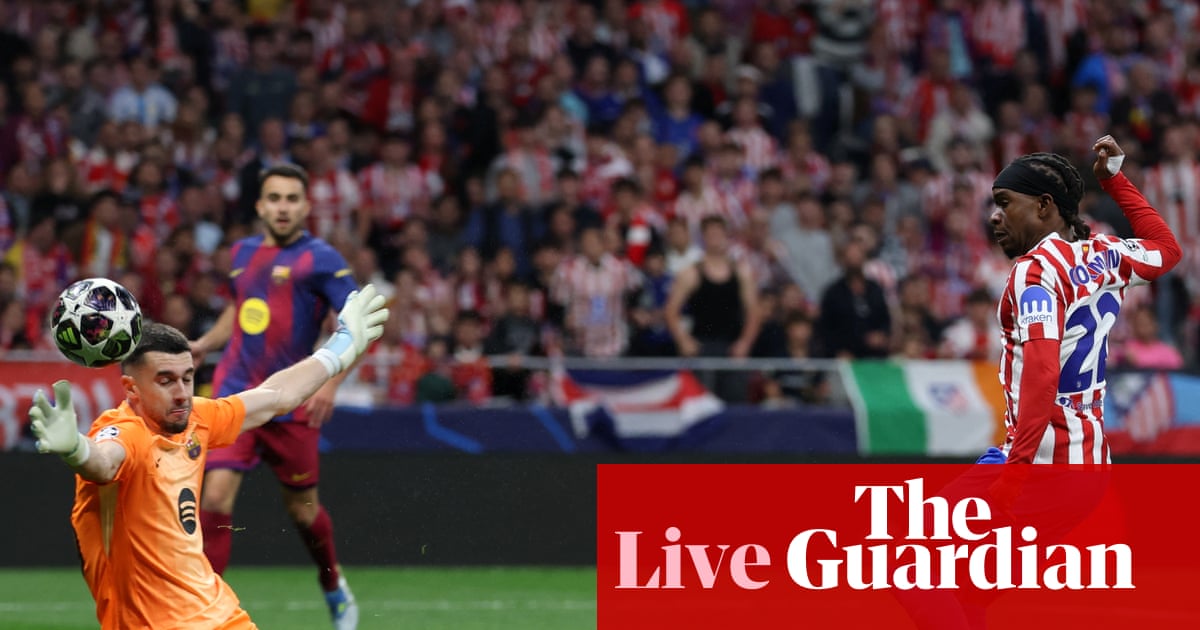 Atlético Madrid vs Barcelone : quarts de finale de la Ligue des champions, match retour – en direct | Ligue des champions