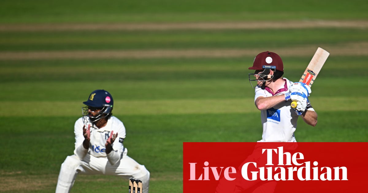 Somerset contre Warwickshire, Glamorgan contre Surrey et plus : cricket du comté – en direct | Championnat de district
