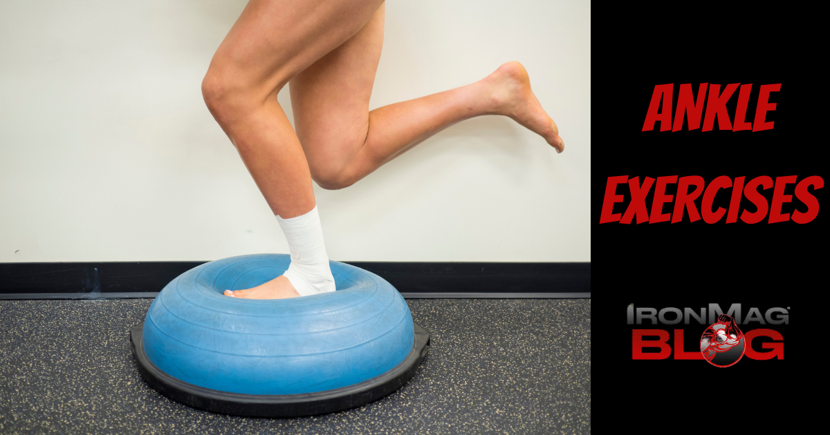 7 exercices de renforcement de la cheville pour la stabilité et la récupération – IronMag Bodybuilding & Fitness Blog