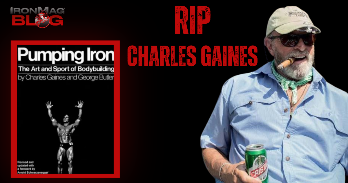 L'auteur de Pumping Iron, Charles Gaines, est décédé – IronMag Bodybuilding & Fitness Blog