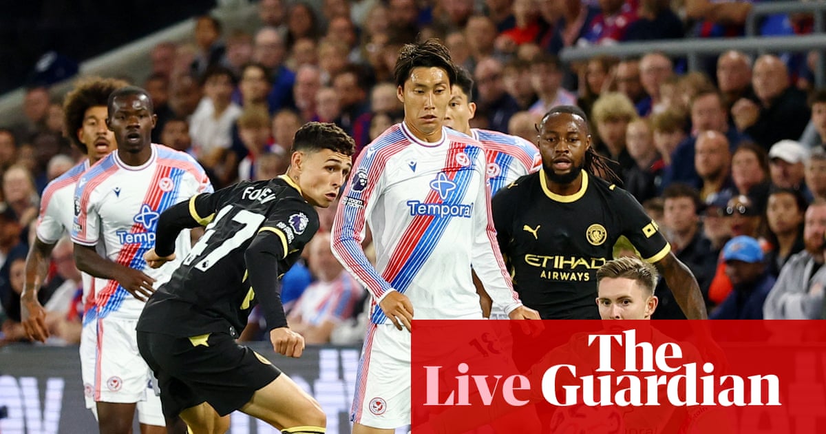 Crystal Palace v Manchester City: Premier League – live | Premier League