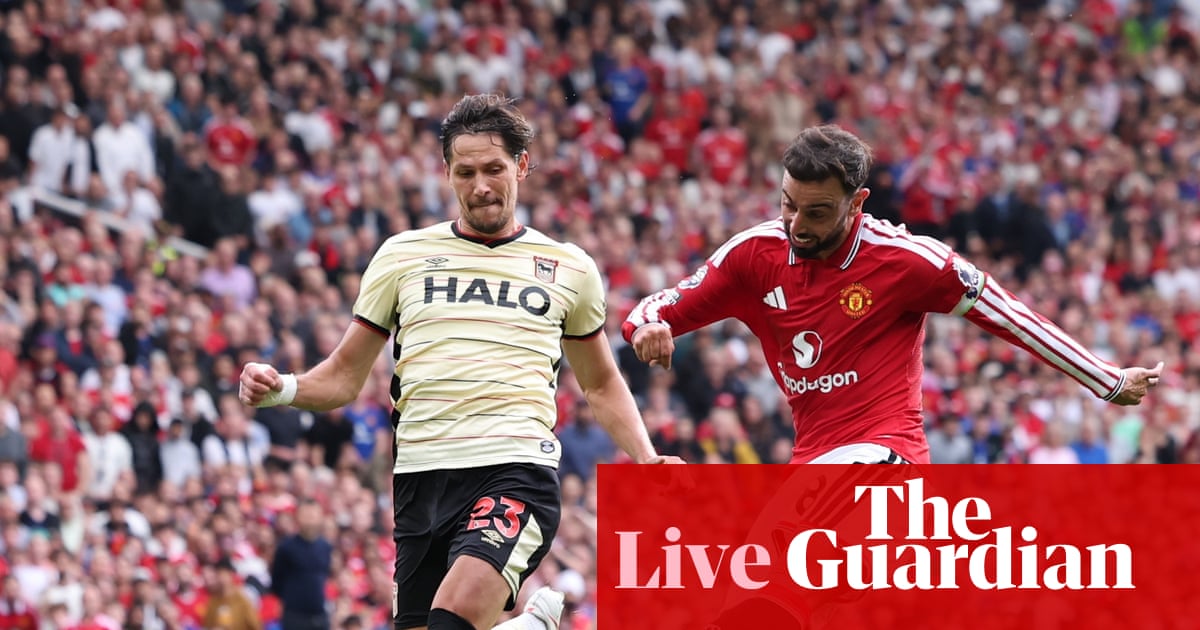 Manchester United v Ipswich Town: Premier League – live | Premier League
