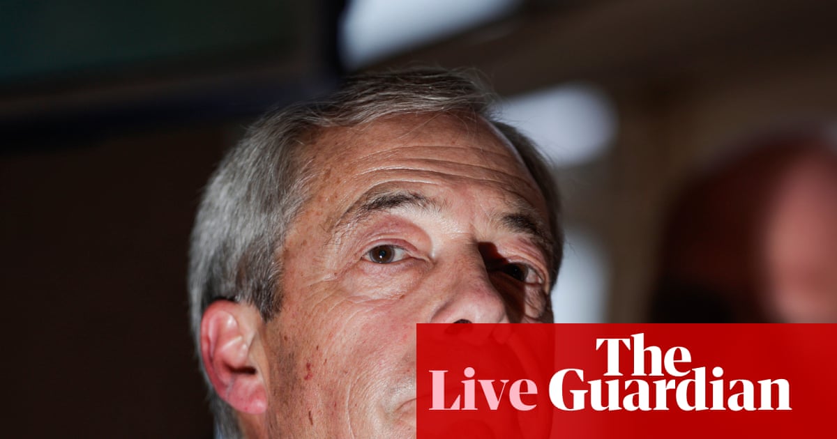 Farage hints that Reform’s £72m donations may not be legal under new elections bill – UK politics live | Politics