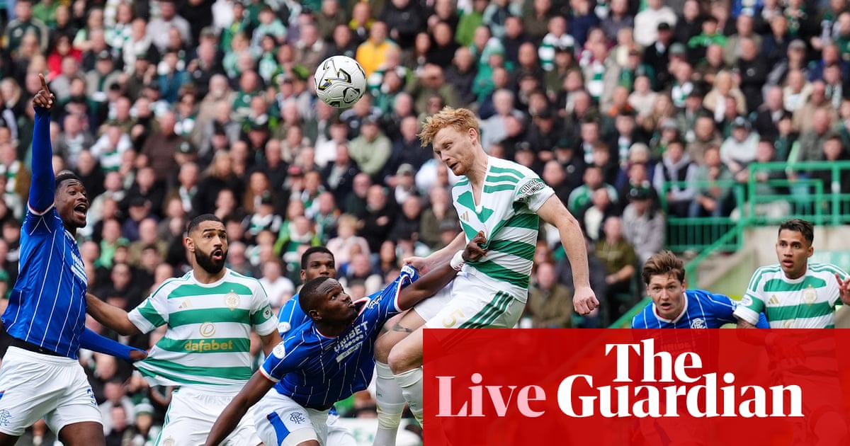 Celtic v Rangers: Scottish Premiership – live | Scottish Premiership