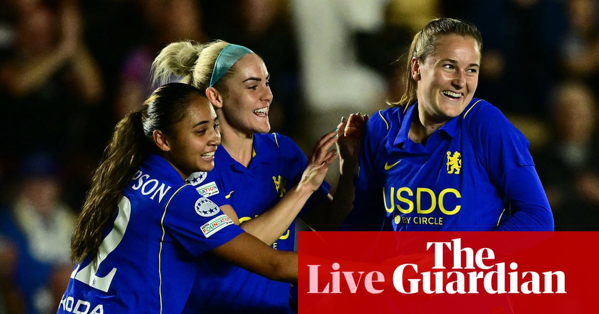Chelsea v Austria Vienna: Women’s Champions League – live | Women’s Champions League