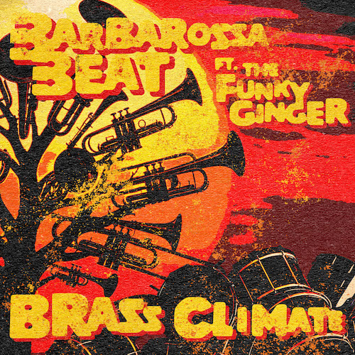 News: Barbarossa Beat Returns With ‘Brass Climate’