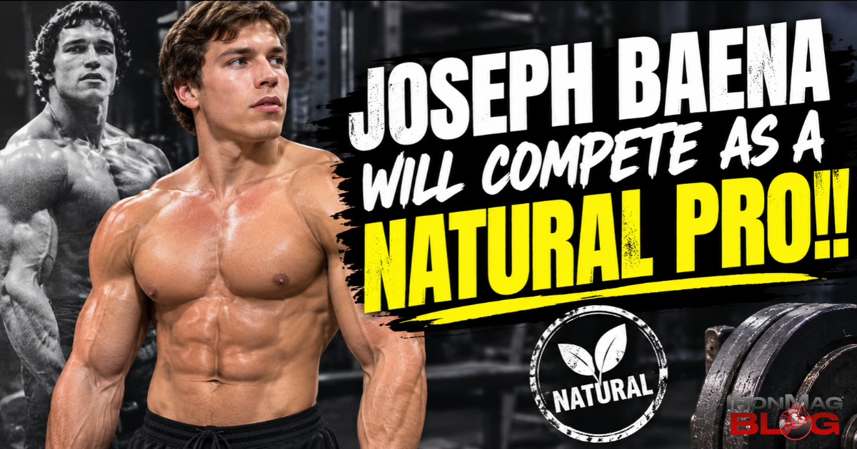 Joseph Baena Will Compete as a Natural Pro!! – IronMag Bodybuilding & Fitness Blog